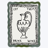 Let Them Drink Wine